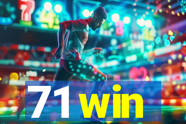71 win